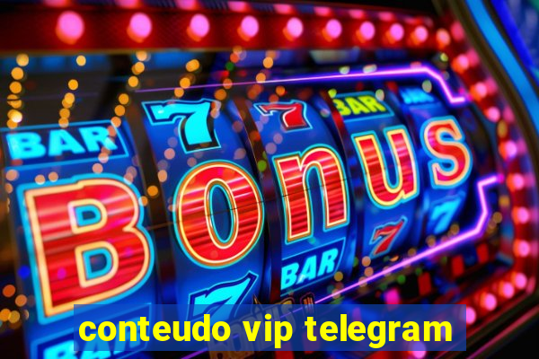 conteudo vip telegram